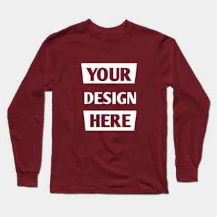 Your design here Long Sleeve T-Shirt